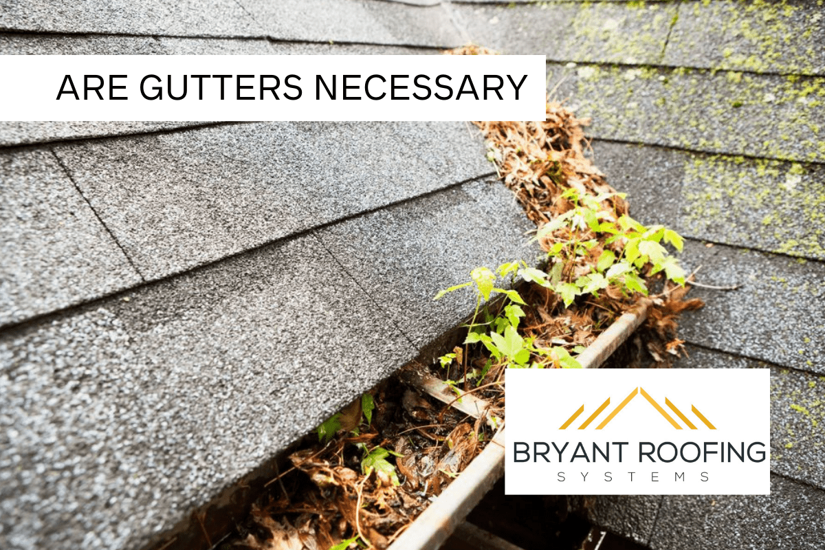 GUTTERS ARE NECESSARY