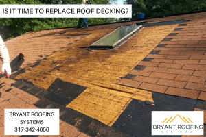 IS IT TIME TO REPLACE ROOF DECKING_
